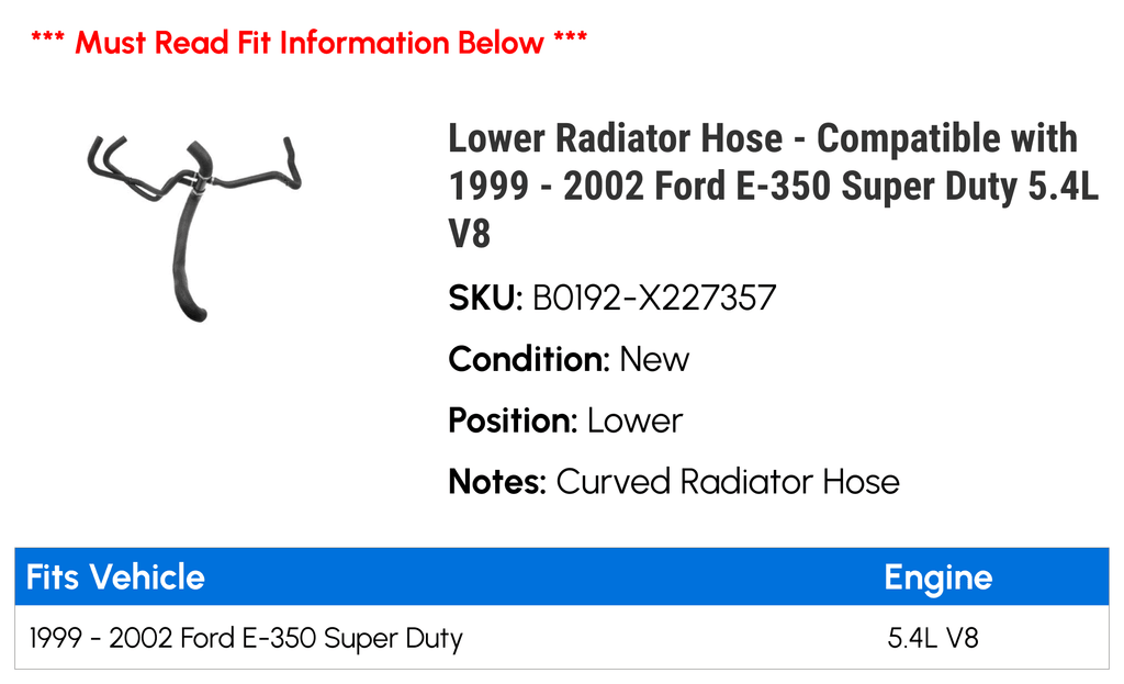 Lower Radiator Hose - suitable with 1999 - 2002  E-350 Super Duty 5.4L V8 2000 2001